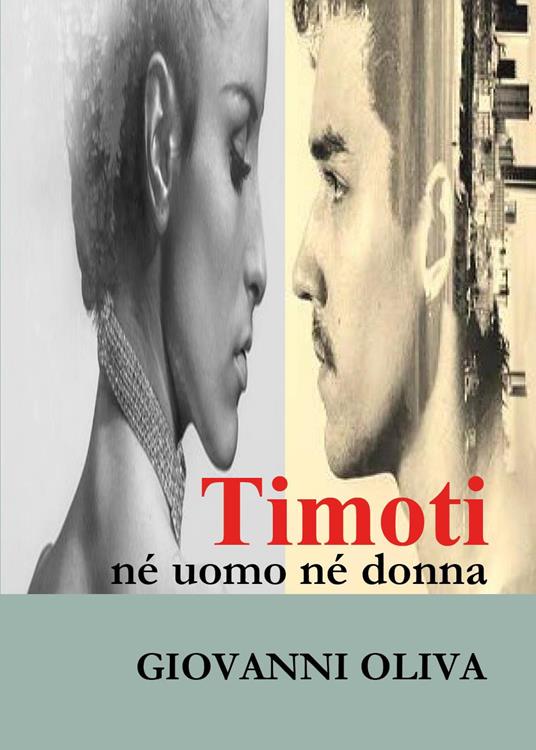 Timoti né uomo né donna - Giovanni Oliva - copertina