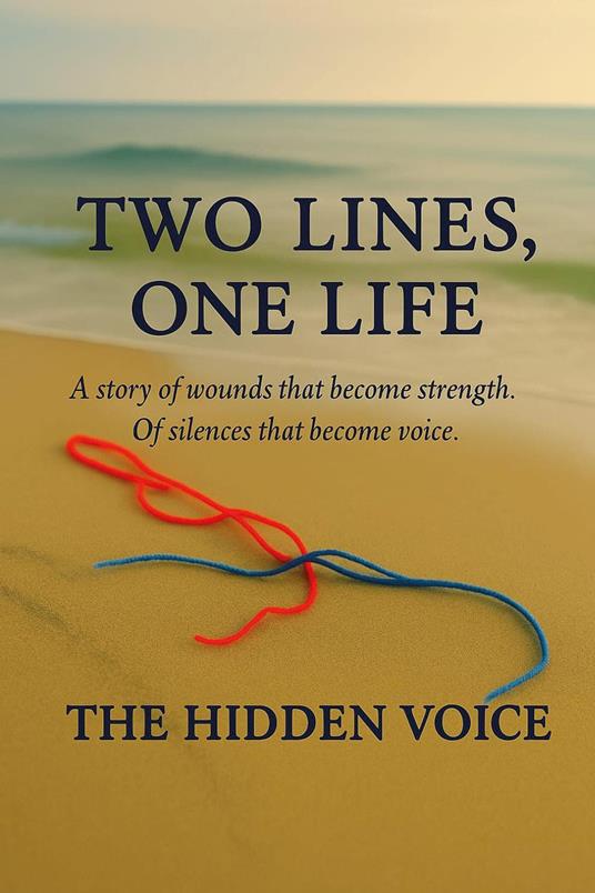 Two lines, one life. A story of wounds that became strength - copertina