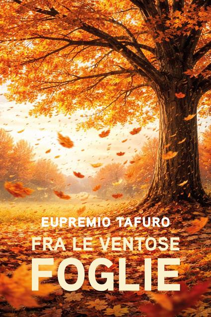 Fra le ventose foglie - Eupremio Tafuro - copertina