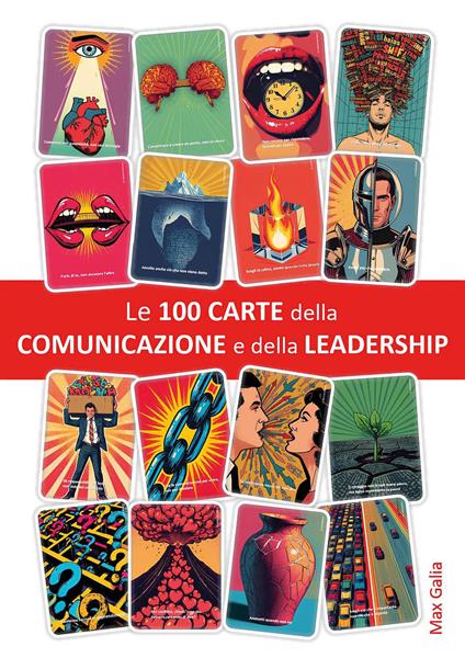 Le 100 carte della comunicazione e della leadership - Max Galia - copertina