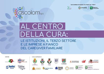Al centro della cura: le istituzioni, il terzo settore, le imprese a fianco del caregiver familiare - copertina