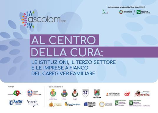 Al centro della cura: le istituzioni, il terzo settore, le imprese a fianco del caregiver familiare - copertina