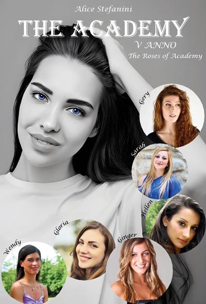 The academy. Vol. 5: The roses of academy - Alice Stefanini - copertina