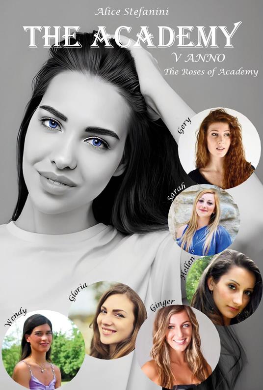 The academy. Vol. 5: The roses of academy - Alice Stefanini - copertina