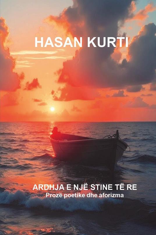 Ardhja e nje stine te re. Proze poetike dhe aforizma - Hasan Kurti - copertina