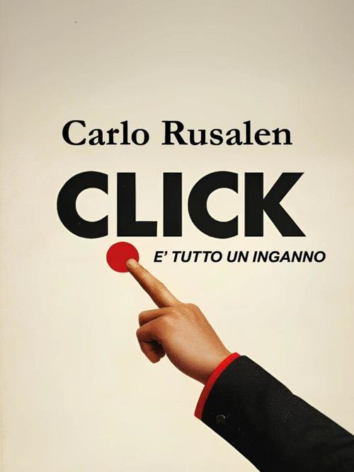 Click - Carlo Rusalen - ebook