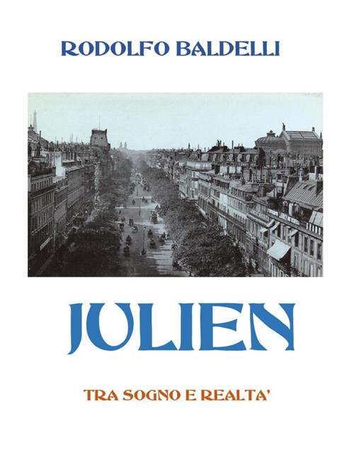 Julien. Tra sogno e realtà - Rodolfo Baldelli - ebook