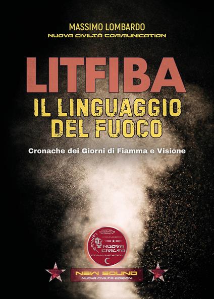 Litfiba. Il linguaggio del fuoco. Cronache dei giorni di fiamma e visione - Massimo Lombardo - copertina