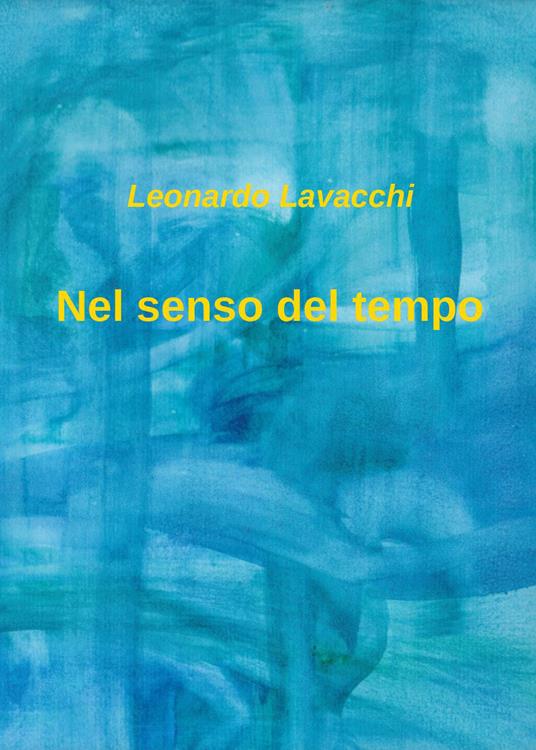 Nel senso del tempo - Leonardo Lavacchi - copertina