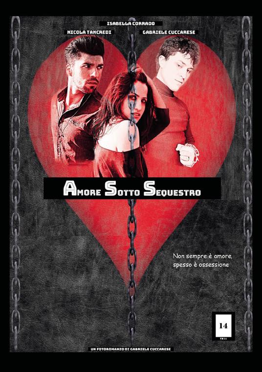 Amore sotto sequestro - Isabella Corrado,Nicola Tancredi,Gabriele Cuccarese - copertina