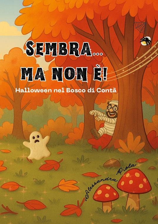 Sembra... ma non è! Halloween nel bosco di Contà - Alessandra Piola - copertina