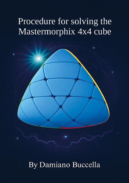 Procedure for solving the Mastermorphix 4x4 cube - Damiano Buccella - copertina