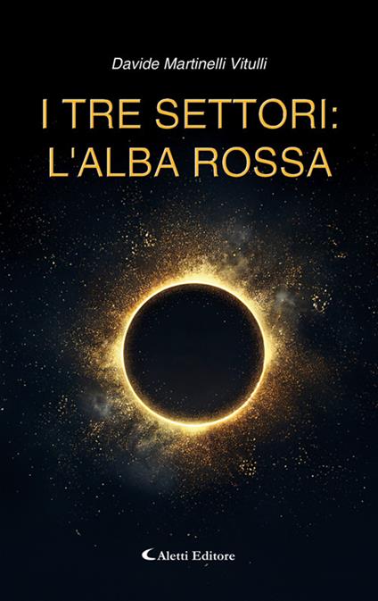 I tre settori: l'alba rossa - Davide Martinelli Vitulli - ebook