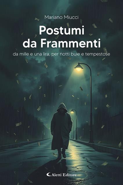Postumi da frammenti. Da mille e una lira, per notti buie e tempestose - Mariano Miucci - copertina