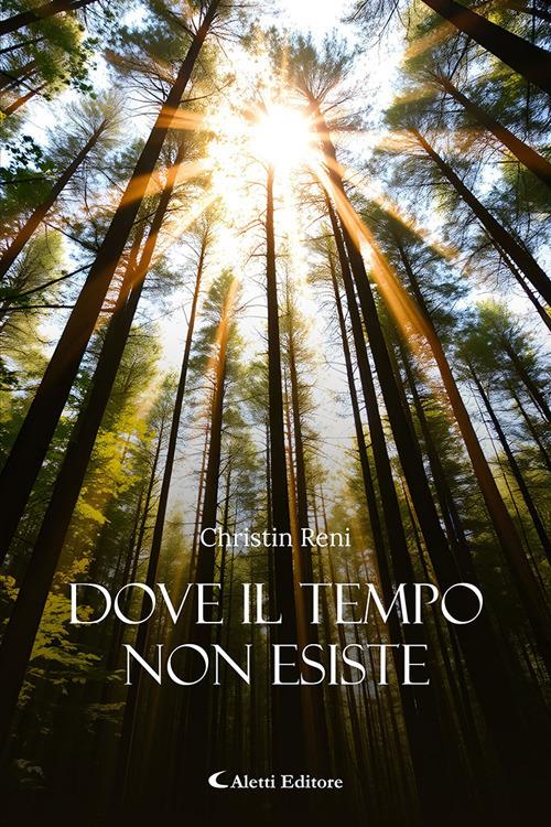 Dove il tempo non esiste - Christin Reni - copertina