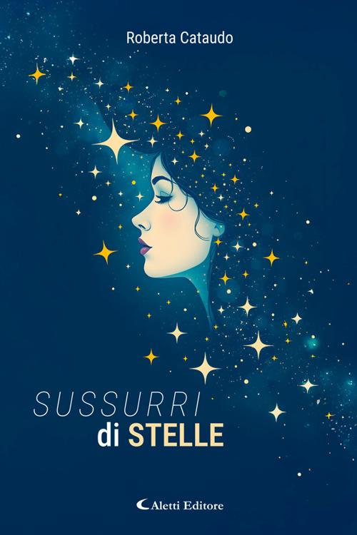 Sussurri di stelle - Roberta Cataudo - ebook