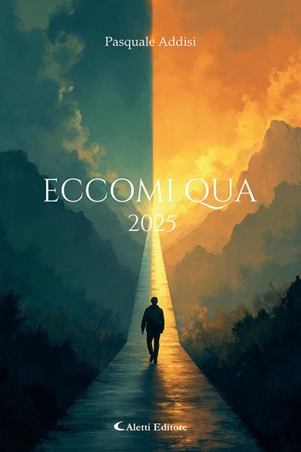 Eccomi qua 2025 - Pasquale Addisi - copertina