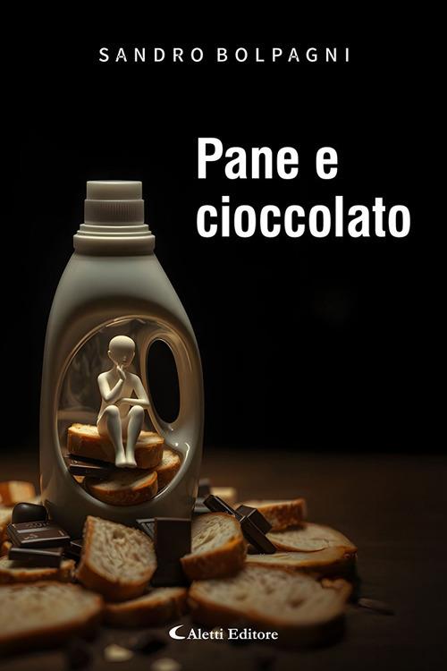 Pane e cioccolato. Nuova ediz. - Sandro Bolpagni - copertina