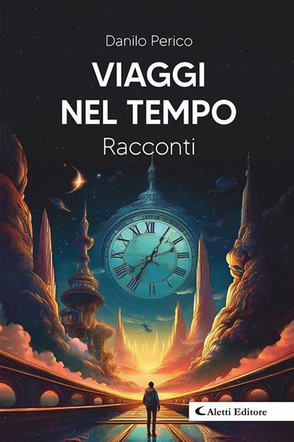 Viaggi nel tempo - Danilo Perico - copertina