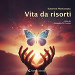 Vita da risorti