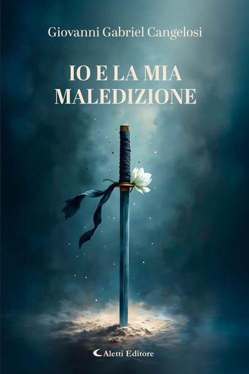 Io e la mia maledizione - Giovanni Gabriel Cangelosi - ebook
