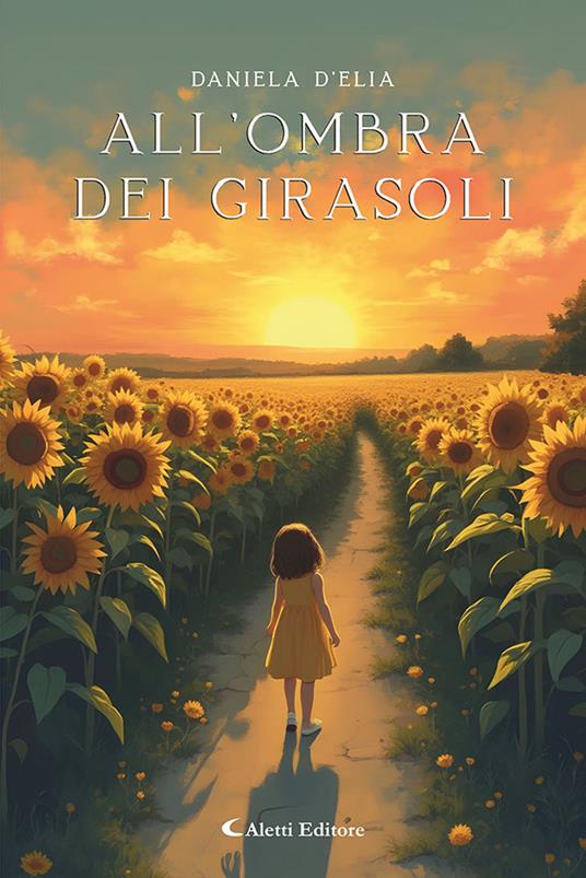 All'ombra dei girasoli - Daniela D'Elia - copertina