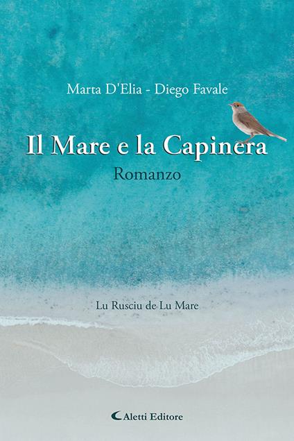 Il mare e la capinera - Marta D'Elia,Diego Favale - copertina