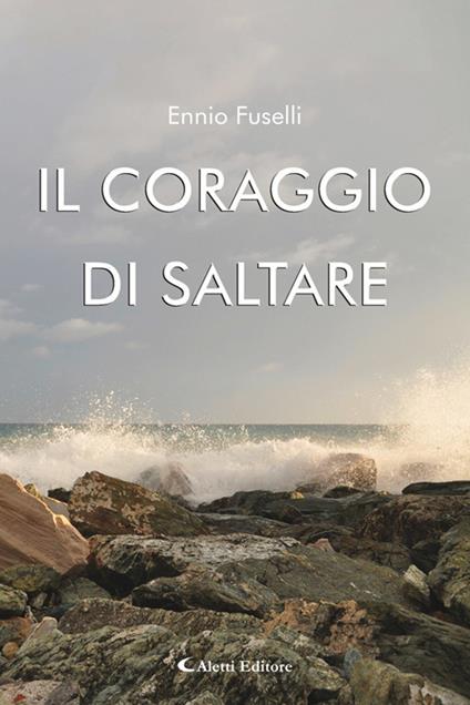 Il coraggio di saltare - Ennio Fuselli - ebook