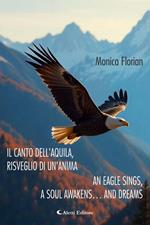 Il canto dell'aquila, risveglio di un'anima - An eagle sings, a soul awakens… and dreams