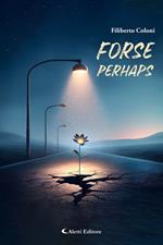 Forse - Perhaps