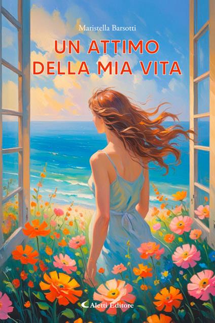 Un attimo della mia vita - Maristella Barsotti - ebook