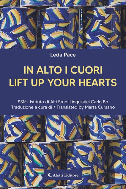 In alto i cuori-Lift up your hearts. Ediz. bilingue - Leda Pace - copertina