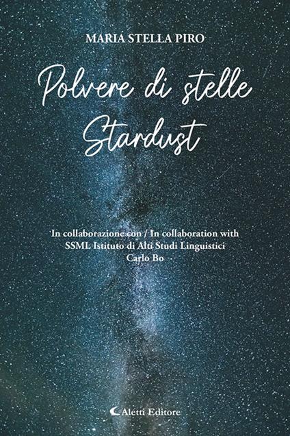 Polvere di stelle-Stardust. Ediz. bilingue - Maria Stella Piro - copertina