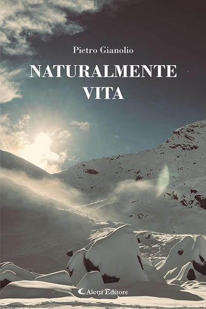 Naturalmente vita - Pietro Gianolio - copertina