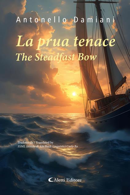 La prua tenace - The Steadfast Bow - Antonello Damiani - ebook