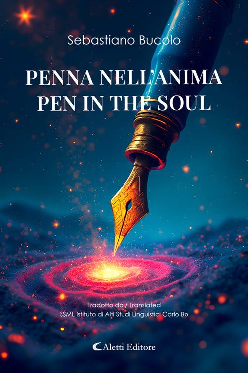 Penna nell’anima - Pen in the Soul - Sebastiano Bucolo,Noemi Ciceroni - ebook