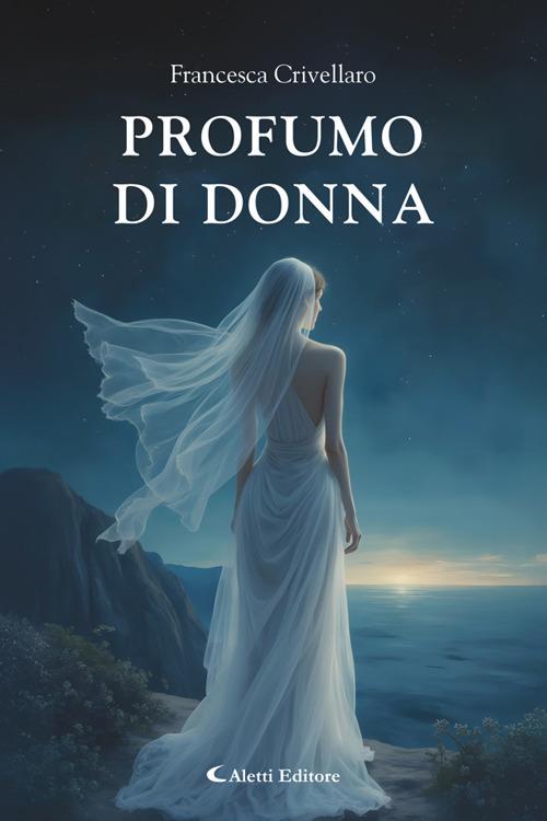 Profumo di donna - Francesca Crivellaro - ebook