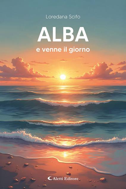 Alba e venne il giorno - Loredana Scifo - copertina