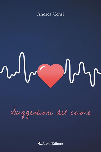 Suggestioni del cuore - Andrea Censi - copertina