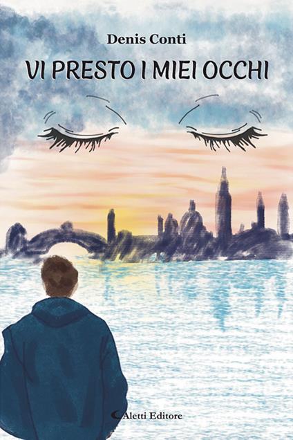 Vi presto i miei occhi - Denis Conti - copertina