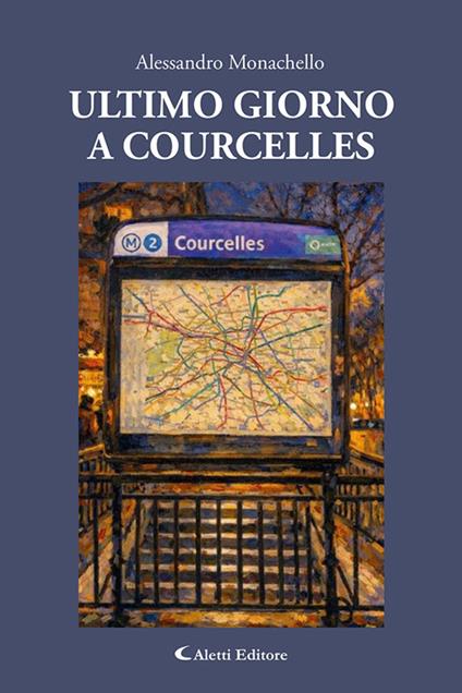 Ultimo giorno a Courcelles - Alessandro Monachello - copertina