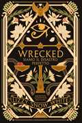 Wrecked. Siamo il disastro perfetto