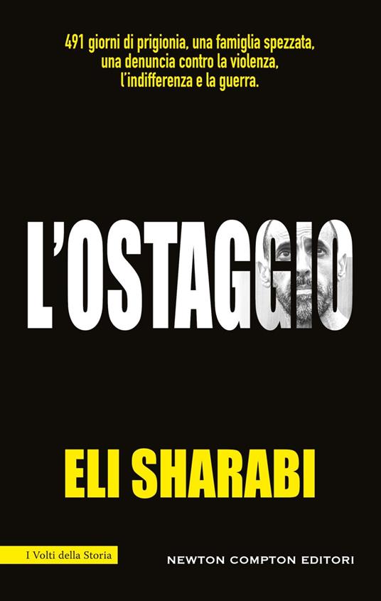 L' ostaggio. Il primo memoir di un ostaggio israeliano - Eli Sharabi,Annachiara Biagini,Andrea Russo - ebook