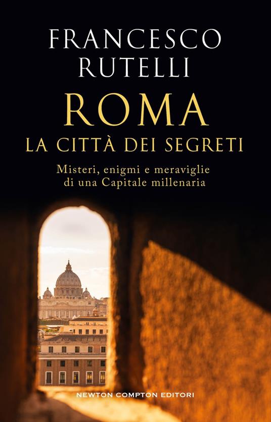 Roma, la città dei segreti - Francesco Rutelli - ebook