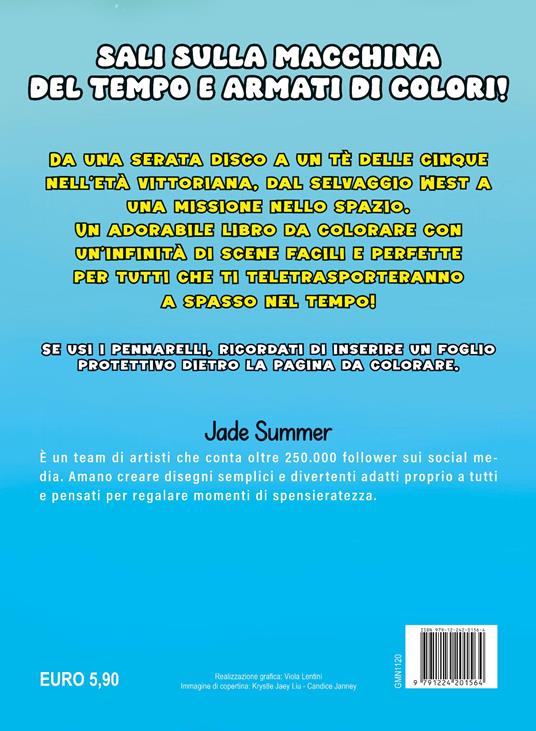Teneri amici a spasso nel tempo. Da colorare. Ediz. illustrata - Jade Summer - 2