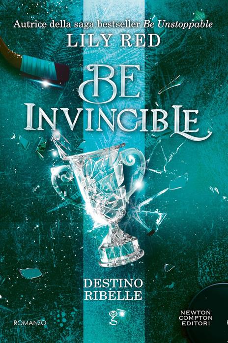 Be invincible. Destino ribelle - Lily Red - copertina
