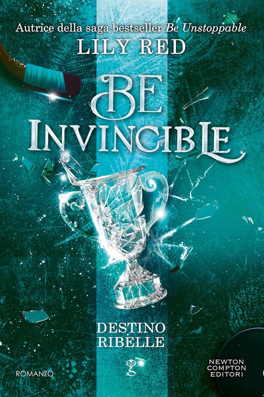 Be invincible. Destino ribelle - Lily Red - copertina