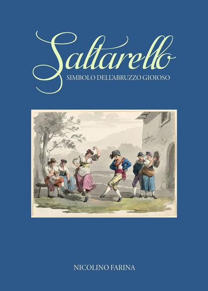 Saltarello. Simbolo dell'Abruzzo gioioso - Nicolino Farina - copertina
