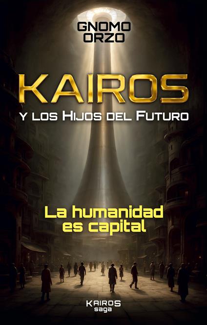 Kairos. Y los hijos del futuro - Gnomo Orzo - copertina