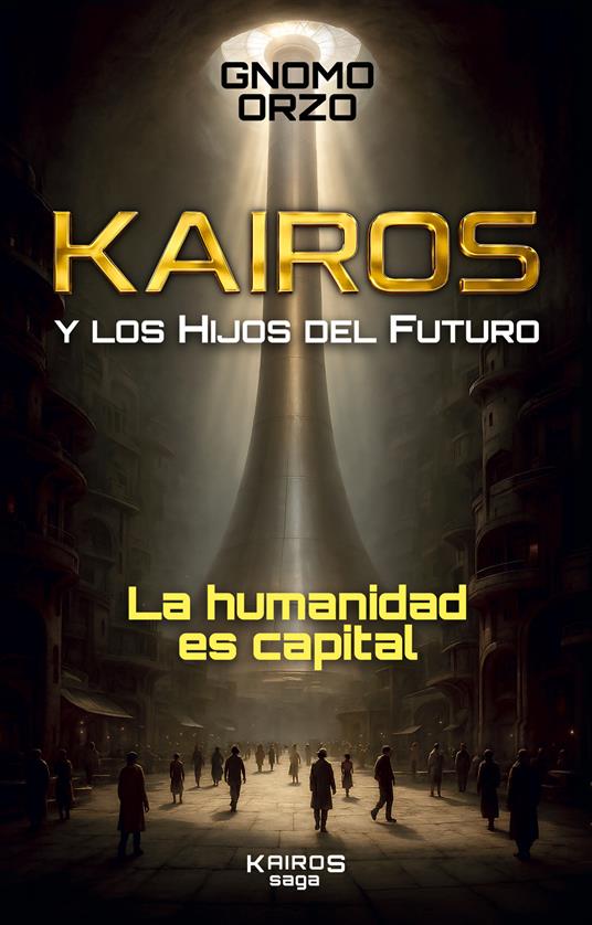 Kairos. Y los hijos del futuro - Gnomo Orzo - copertina